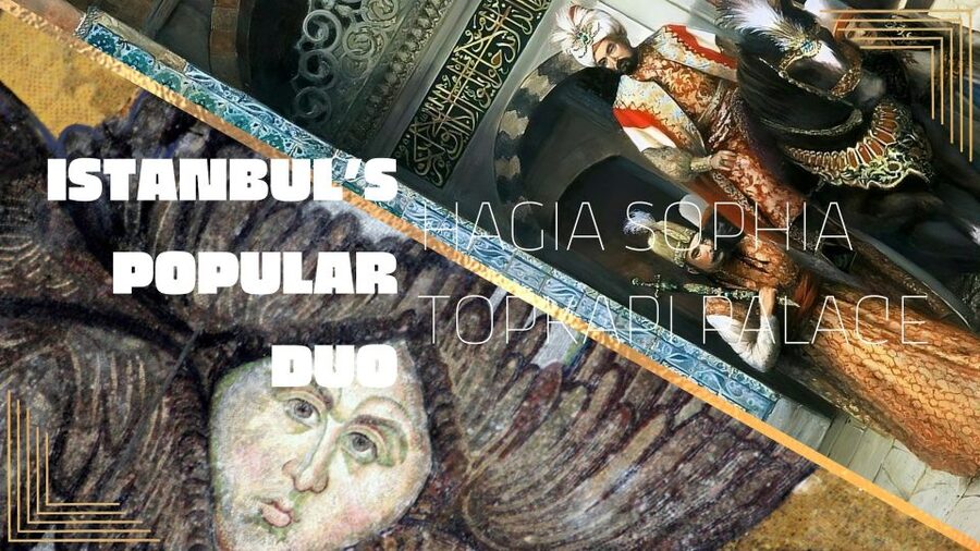 Istanbul's Popular Duo: Hagia Sophia & Topkapı Palace - Finding the meeting point behind the Blue Mosque